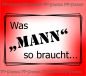 Was 'Mann' so braucht...