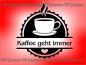 Kaffee geht immer