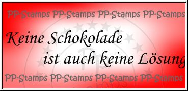 Keine Schokolade ist auch keine Lösung - Spruch