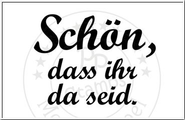 Schön, dass ihr da seid