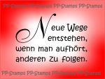 Neue Wege entstehen...., Spruch