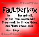 Faultierbox, Spruch