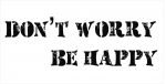 Dont't worry be happy - G-1514